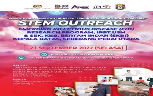 “Kementerian Pengajian Tinggi (Kpt) Prihatin Komuniti Sejahtera (Kris)” STEM Outreach - Emerging Infectious Disease (Eid)