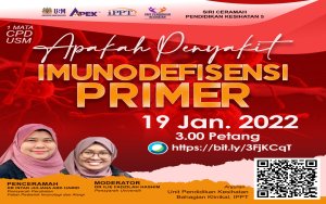SIRI Ceramah Pendidikan Kesihatan 5 : Apakah Penyakit Imunodefisensi Primer