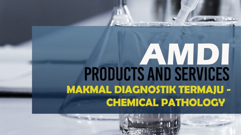 Makmal Diagnostik Termaju - Chemical Pathology