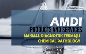Makmal Diagnostik Termaju - Chemical Pathology