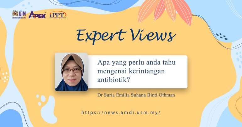 Apa Yang Perlu Anda Tahu Mengenai Kerintangan Antibiotik?