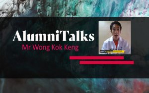 Alumnitalks: Mr Wong Kok Keng