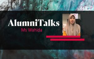 Alumnitalks: Ms Wahida