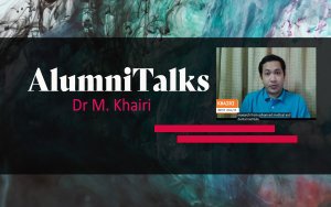 Alumnitalks: Dr. M. Khairi