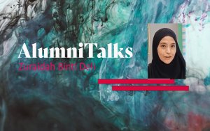Alumnitalks: Zuraidah Binti Deli