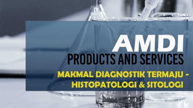 Makmal Diagnostik Termaju - Histopatologi & Sitologi
