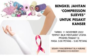 Bengkel Jahitan ‘Compression Sleeves’ Untuk Pesakit Kanser