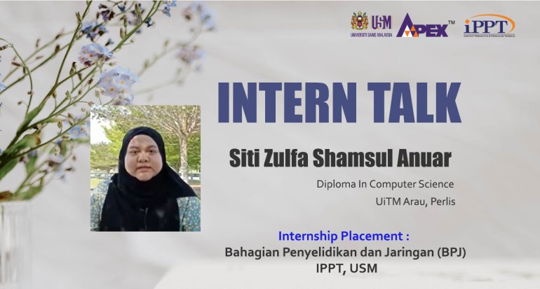 Intern Talk: Siti Zulfa Shamsul Anuar