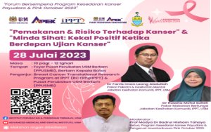 Forum : “Pemakanan & Risiko Terhadap Kanser” & “Minda Sihat: Kekal Positif Ketika Berdepan Ujian Kanser”