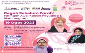 Jemputan Menghadiri Forum Bertajuk Cegah Sebelum Parah: Saringan Awal Kanser Payudara & Mammogram
